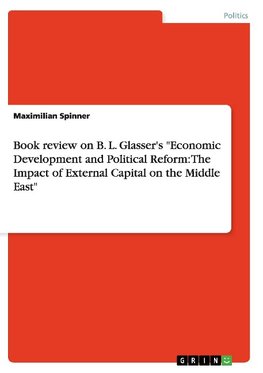 Book review on  B. L. Glasser's "Economic Development and Political Reform: The Impact of External Capital on the Middle East"
