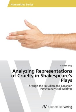 Analyzing Representations of Cruelty in Shakespeare's Plays