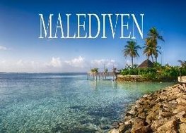 Die Malediven - Ein kleiner Bildband