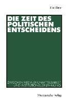 Die Zeit des politischen Entscheidens