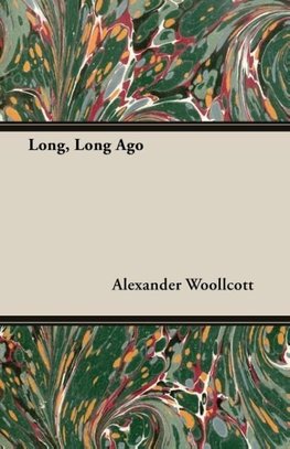 Long, Long Ago