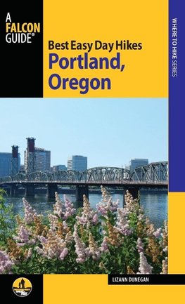 Lizann Dunegan: Best Easy Day Hikes Portland, Oregon