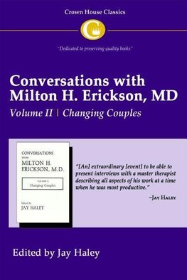 Conversations with Milton H. Erickson MD Volume II