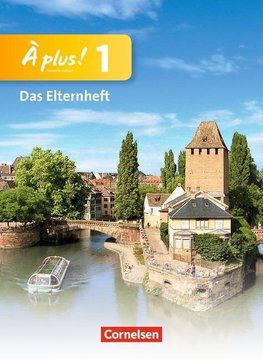 À plus! Nouvelle édition. Band 1. Elternheft