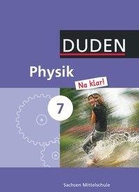 Physik Na klar! 7 Schülerbuch - Mittelschule Sachsen