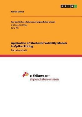 Application of Stochastic Volatility Models in Option Pricing
