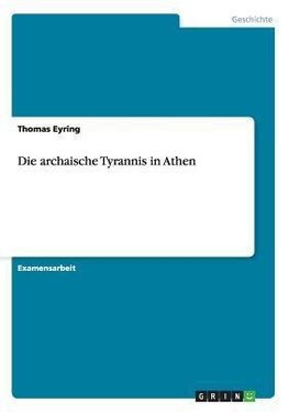 Die archaische Tyrannis in Athen