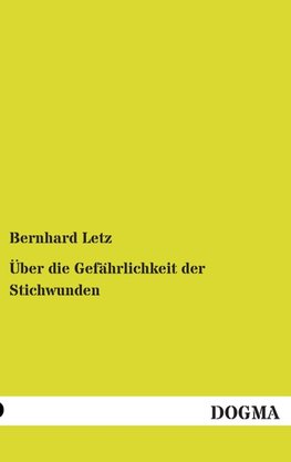 Über die Gefährlichkeit der Stichwunden