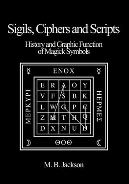 Sigils, Ciphers and Scripts