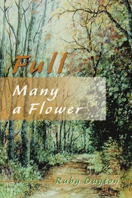 Full Many a Flower
