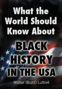 What the World Should Know about Black History in the USA