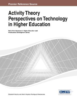 Activity Theory Perspectives on Technology in Higher Education