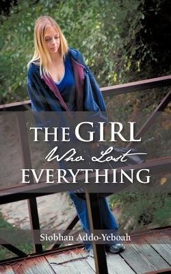 The Girl Who Lost Everything