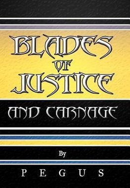 Blades of Justice and Carnage