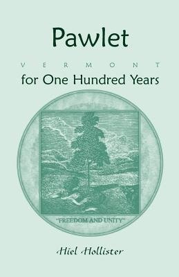 Pawlet, Vermont for One Hundred Years