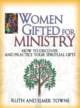 The Women Gifted for Ministry