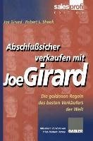 Abschlußsicher verkaufen mit Joe Girard