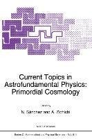 Current Topics in Astrofundamental Physics