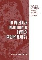 The Molecular Immunology of Complex Carbohydrates -2