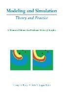 Modeling and Simulation: Theory and Practice