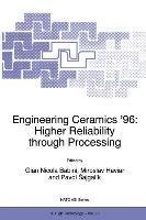 Engineering Ceramics '96: Higher Reliability through Processing