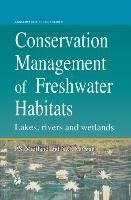 Conservation Management of Freshwater Habitats