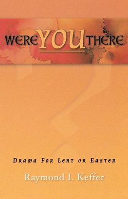 Were You There