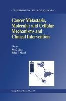Cancer Metastasis, Molecular and Cellular Mechanisms and Clinical Intervention
