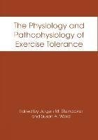 The Physiology and Pathophysiology of Exercise Tolerance