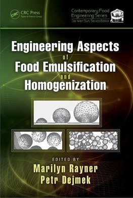 Engineering Aspects of Food Emulsification and Homogenization