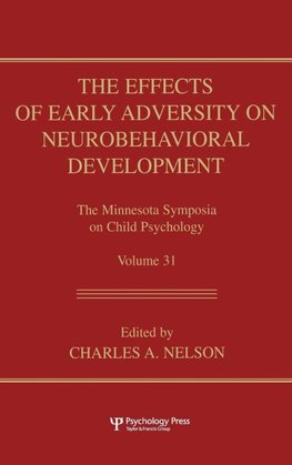 The Effects of Early Adversity on Neurobehavioral Development