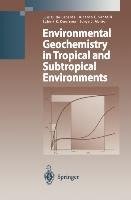 Environmental Geochemistry in Tropical and Subtropical Environments