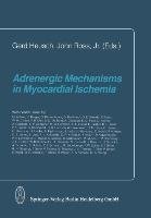 Adrenergic Mechanisms in Myocardial Ischemia