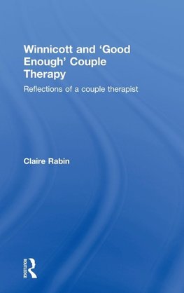 Winnicott and 'Good Enough' Couple Therapy