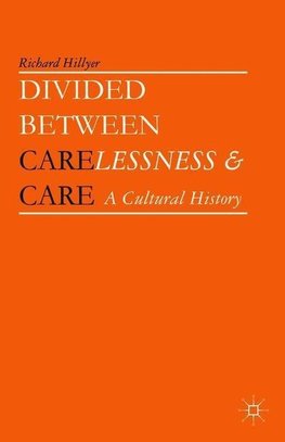 Divided Between Carelessness and Care