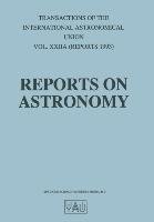Reports on Astronomy