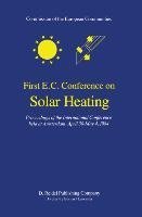 First E.C. Conference on Solar Heating