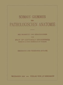 Schmaus' Grundriss der Pathologischen Anatomie