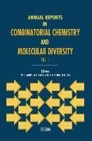 Annual Reports in Combinatorial Chemistry and Molecular Diversity