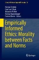 Empirically Informed Ethics: Morality between Facts and Norms