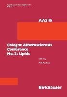 Cologne Atherosclerosis Conference No. 2: Lipids