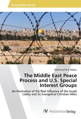 The Middle East Peace Process and U.S. Special Interest Groups