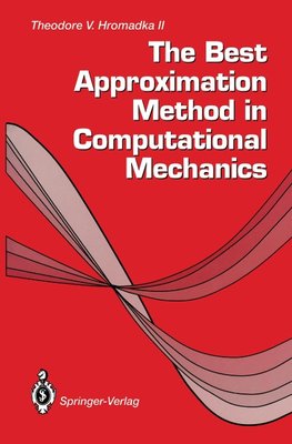 The Best Approximation Method in Computational Mechanics