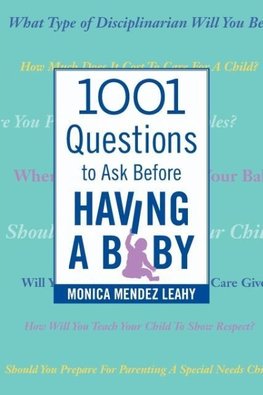 1001 Questions to Ask Before Having a Baby