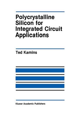Polycrystalline Silicon for Integrated Circuit Applications