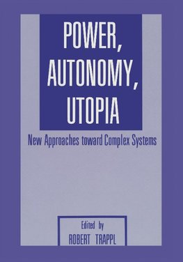 Power, Autonomy, Utopia