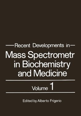 Recent Developments in Mass Spectrometry in Biochemistry and Medicine