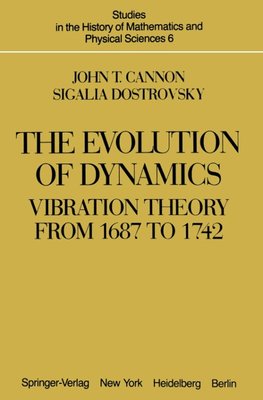 The Evolution of Dynamics: Vibration Theory from 1687 to 1742