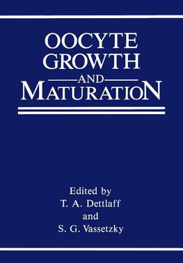 Oocyte Growth and Maturation