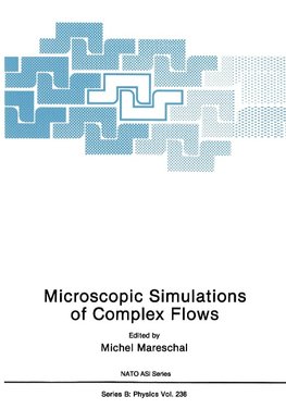 Microscopic Simulations of Complex Flows